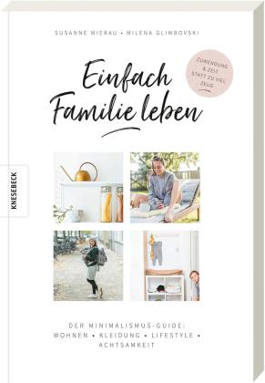 Das Buch - Minimalistisch leben mit Kindern von Susanne Mierau - bestellen