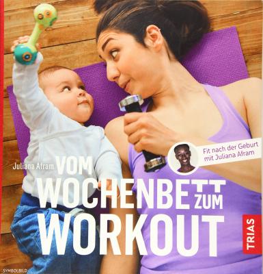 Das Buch - Vom Wochenbett zum Workout - bestellen