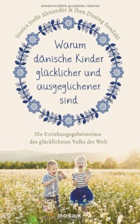 Das Buch - Warum dänische Kinder glücklicher sind - bestellen