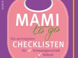 Buchtipp: Mami to go - Checklisten Schwangerschaft, Geburt und Babyzeit
