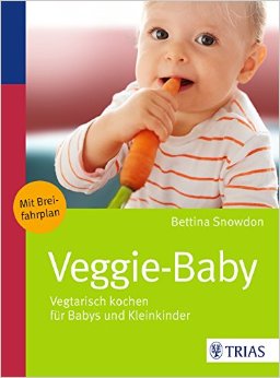 Das Buch - Veggie-Baby: Vegetarisch kochen für Babys und Kleinkinder - bestellen