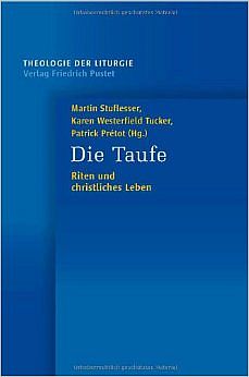 Das Buch - Die Taufe: Riten und christliches Leben - kaufen