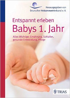 Das Buch - Entspannt erleben: Babys 1. Jahr - kaufen