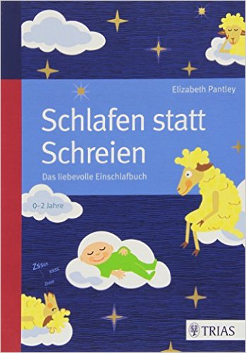 Das Buch - Schlafen statt Schreien - das liebevolle Einschlafbuch - bestellen