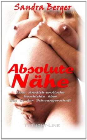 Das Buch - Absolute Nähe - von Sandra Berger kaufen