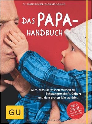 Das Papa-Handbuch: Alles, was Sie wissen müssen, von GU kaufen