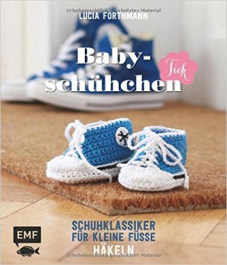 Das Buch Babyschühchen-Tick mit Häkelanleitungen kaufen