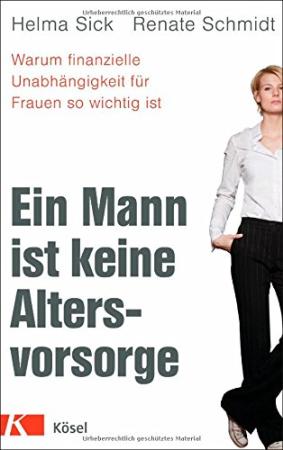 Das Buch - Ein Mann ist keine Altersvorsorge - kaufen