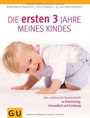Das Buch - Die ersten drei Jahre meines Kindes - aus dem GU-Verlag kaufen