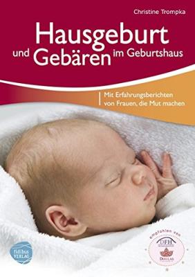 Das Buch - Hausgeburt und Gebären im Geburtshaus - bestellen