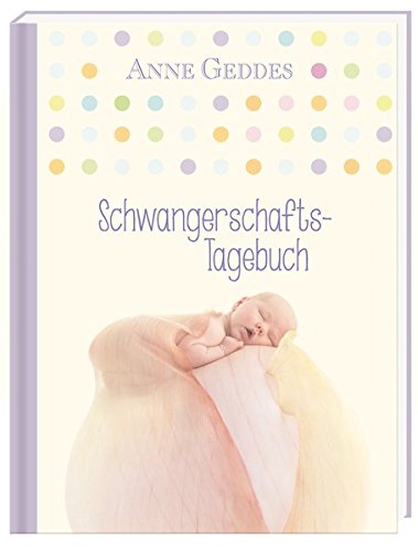 Das Schwangerschaftstagebuch von Anne Geddes bestellen