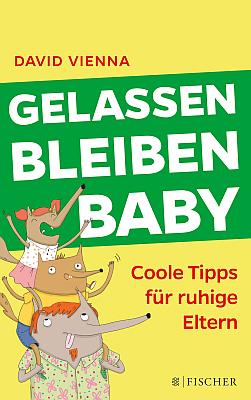 Das Buch - Gelassen Bleiben Baby - der coolste Elternratgeber - bestellen