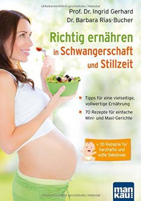 Das Buch - Richtig Ernähren in Schwangerschaft und Stillzeit - bestellen