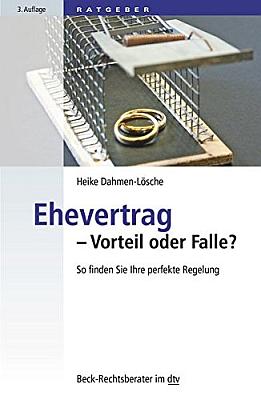 Das Buch - Ehevertrag – Vorteil oder Falle?: So finden Sie Ihre perfekte Regelung - bestellen