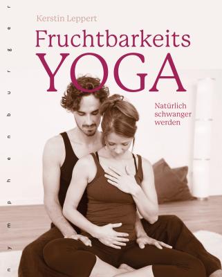 Das Buch - Fruchtbarkeitsyoga/Natürlich schwanger werden - kaufen