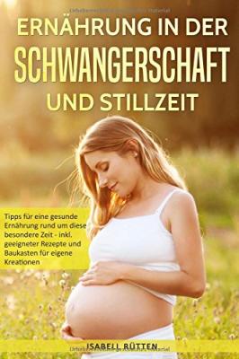 Das Buch - Ernährung in der Schwangerschaft und Stillzeit - bestellen