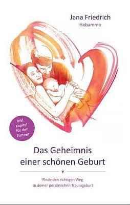 Das Buch - Das Geheimnis einer schönen Geburt - bestellen