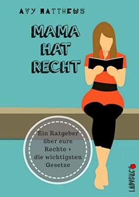 Das Buch - Mama hat recht: Elterngeld, Elternzeit, Mutterschutz - bestellen