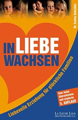 Das Buch - In Liebe wachsen von Dr. González - bestellen