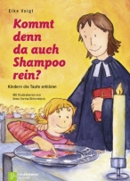 Kommt denn da auch Shampoo rein?: Kindern die Taufe erklären