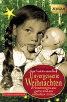 Unvergessene Weihnachten. Doppelband IV: Erinnerungen aus guten und aus schlechten Zeiten. (Taschenbuch Band 7 und 8 in einem Buch)